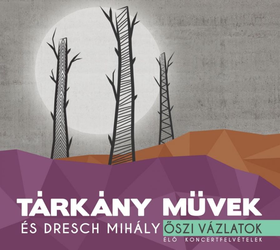 Tárkány Művek – MÜPA