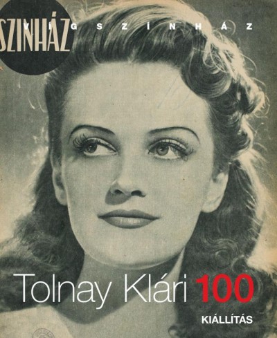 100 éve született Tolnay Klári – Vígszínház